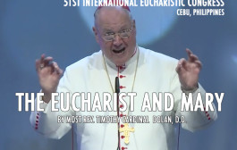 Catechesis by Timothy Cardinal Dolan at International Eucharistic Congress 30 January 2016